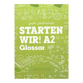 کتاب واژه نامه آلمانی فارسی Starten Wir A2 Glossar