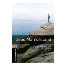 کتاب داستان زبان انگلیسی Oxford Bookworms 2 : Dead Mans Island