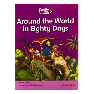 کتاب داستان فمیلی اند فرندز 5 دور دنیا در 80 روز Around the World in Eighty Days Readers family and friends 5