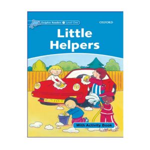 کتاب داستان یاوران کوچک Dolphin Readers 1 Little Helpers دلفین ریدرز سطح 1 